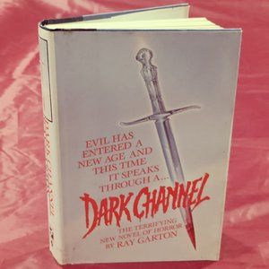 Dark Channel A Novel by Ray Garton